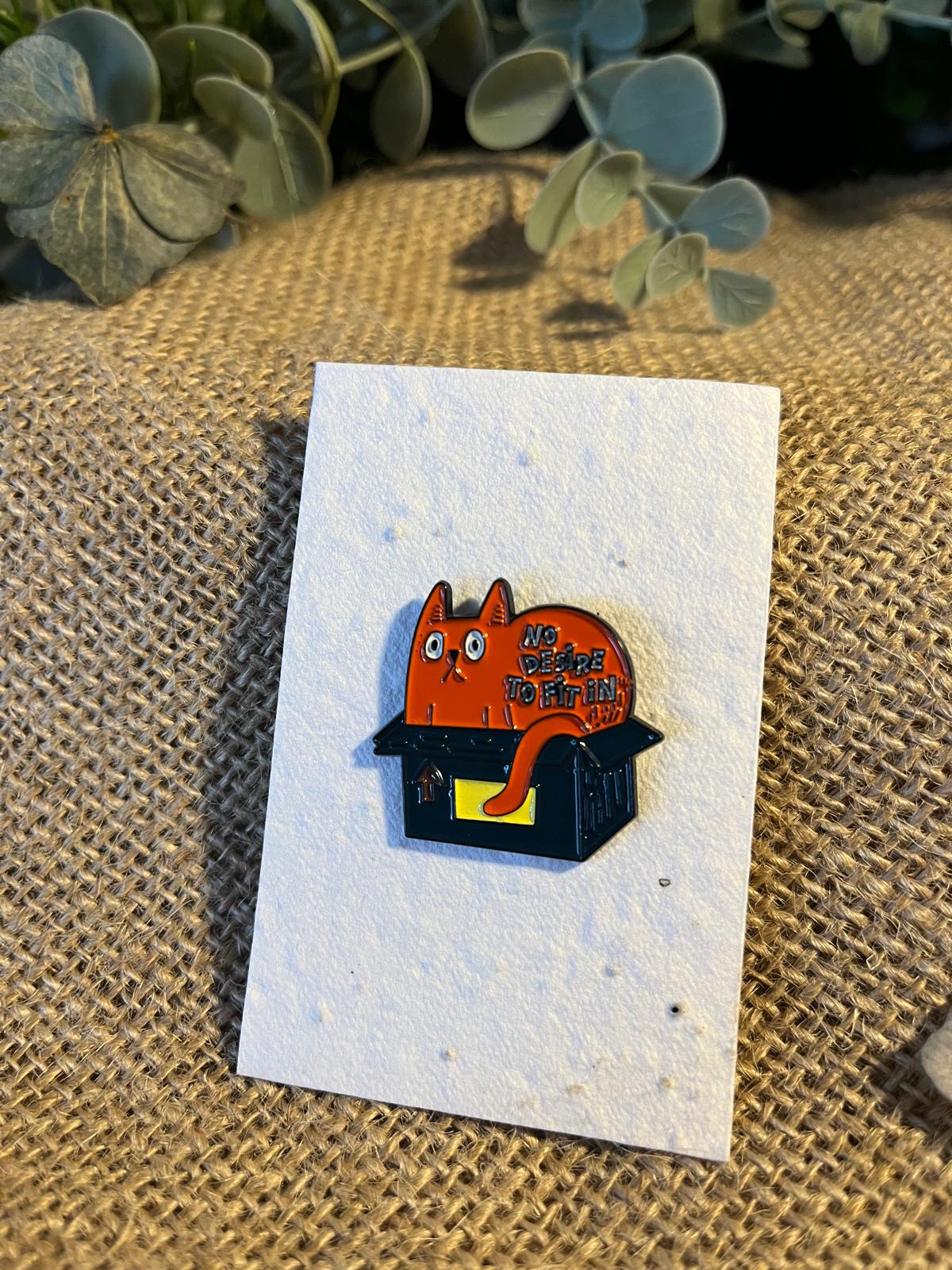 Enamel Pin - No Desire To Fit In