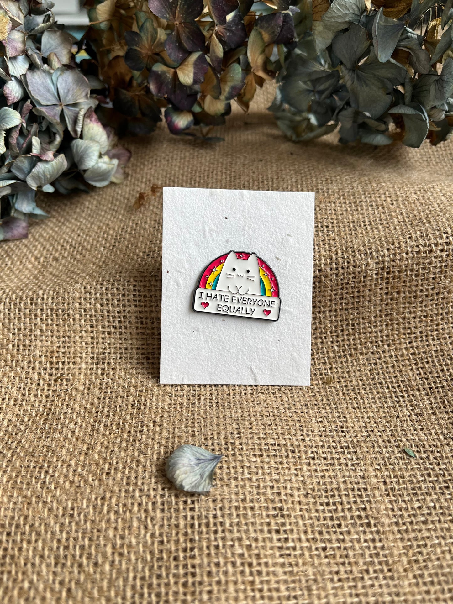 Enamel Pin -  Cat I Hate Everyone Equally
