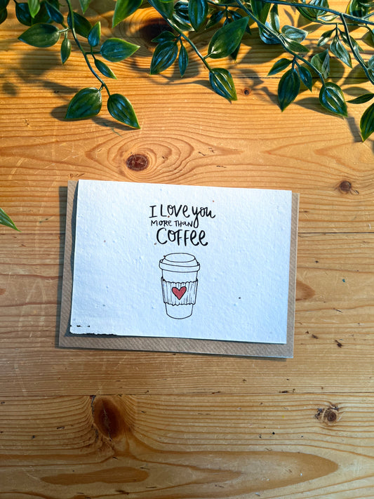 Paper Seed Card -Love You More Than CoffeePaper Seed Card -Love You More Than Coffee"Handmade, packed full of bee friendly flower seeds and made from 100% Pre-consumer recycled cotton"
Our seed paper cards are made here at Scribe and Grow using seedScribe & GrowScribe & GrowPaper Seed Card -Love