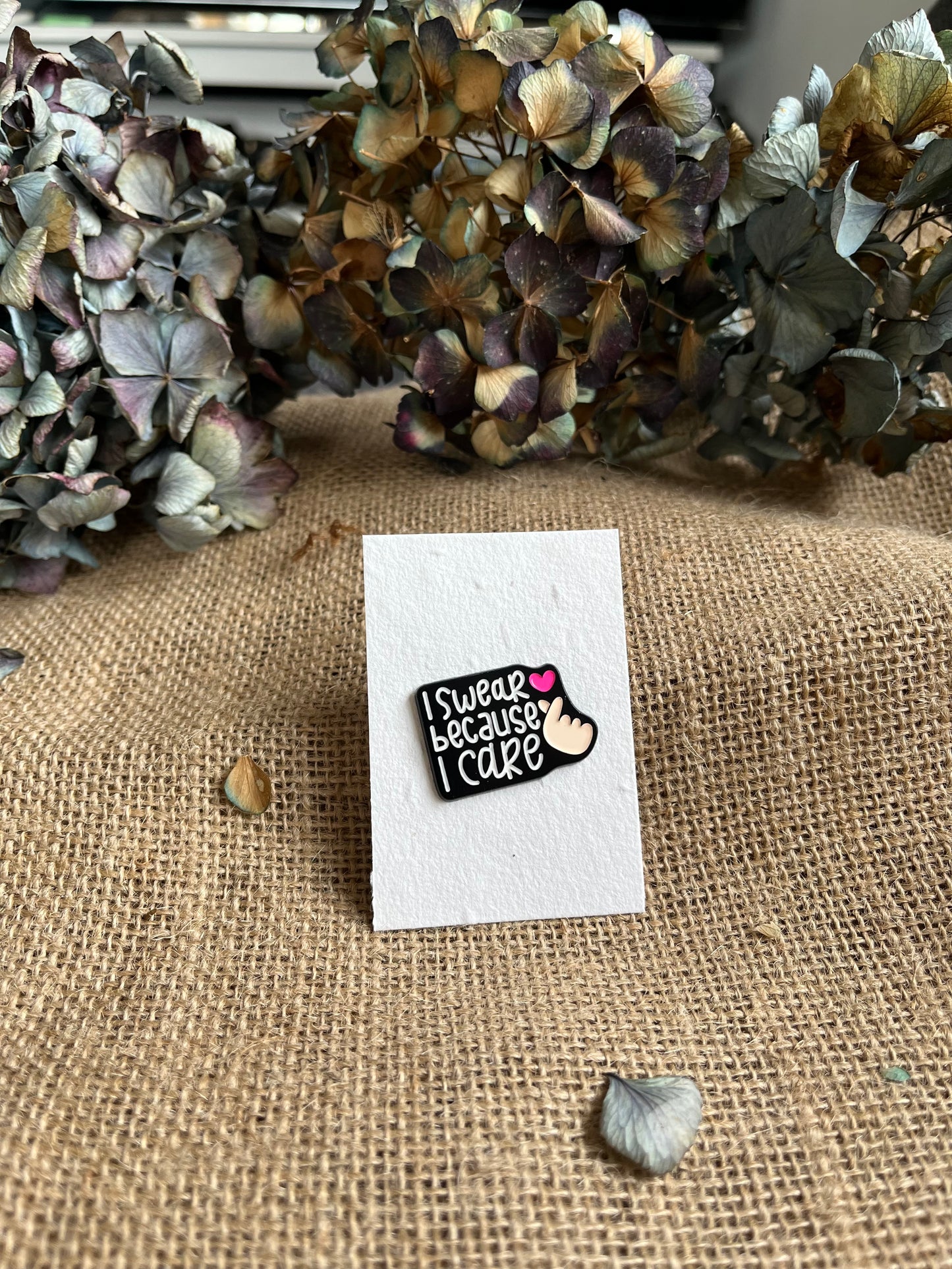 Enamel Pin -  I Swear Because I Care