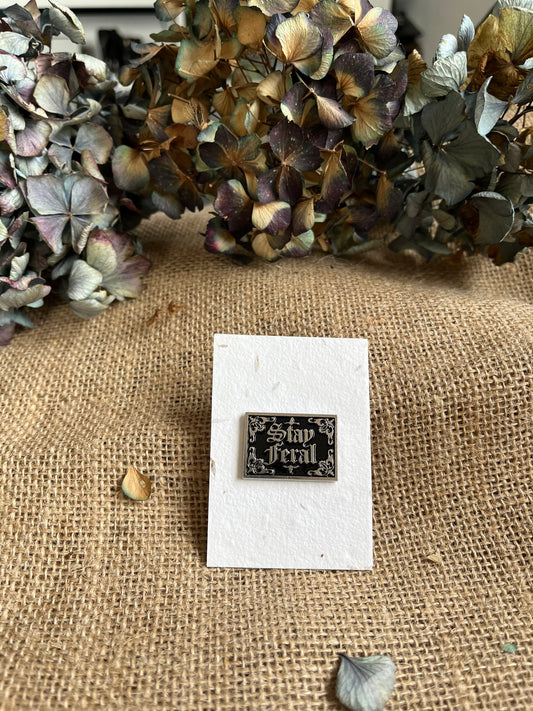 Enamel Pin -  Stay Feral