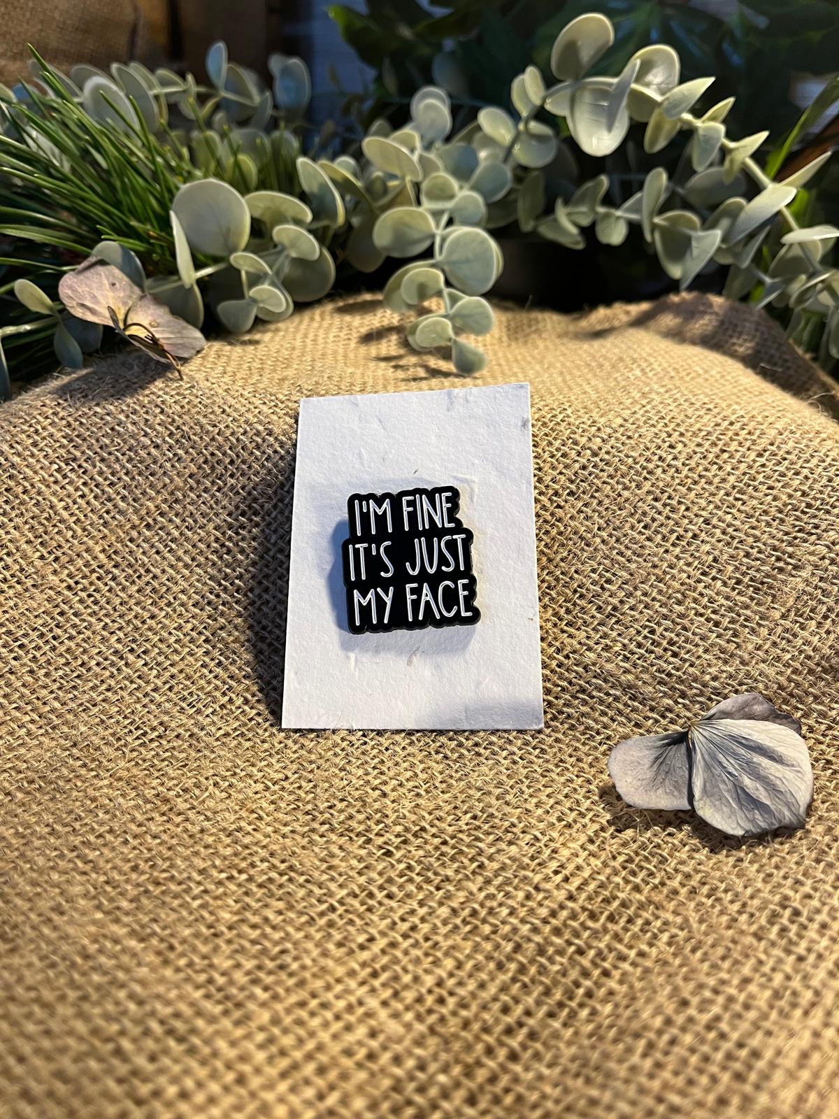 Enamel Pin - Just My Face