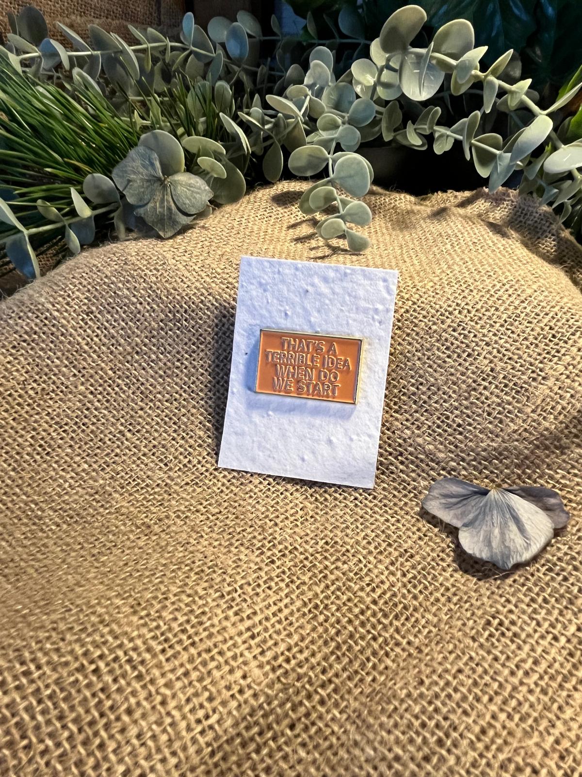 Enamel Pin - Terrible Idea (peach)
